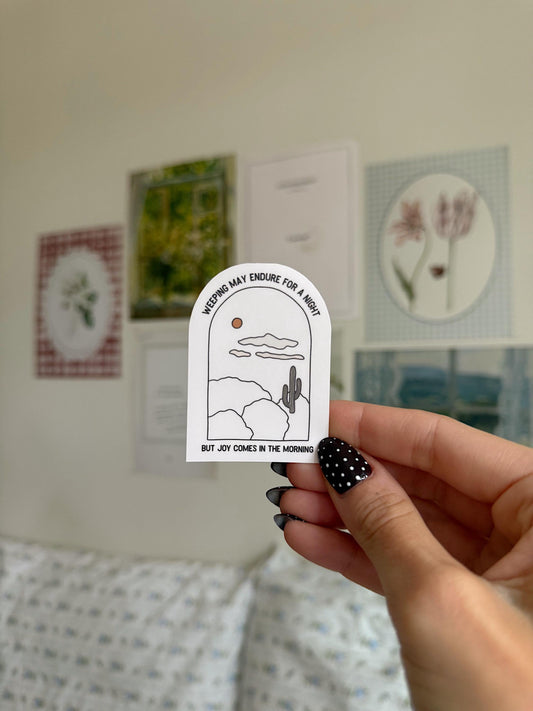 Weeping May Endure Sticker | Joy Comes in the Morning Sticker | Christian Bible Verse Vinyl | Faith Sticker | Scripture Sticker for Journals