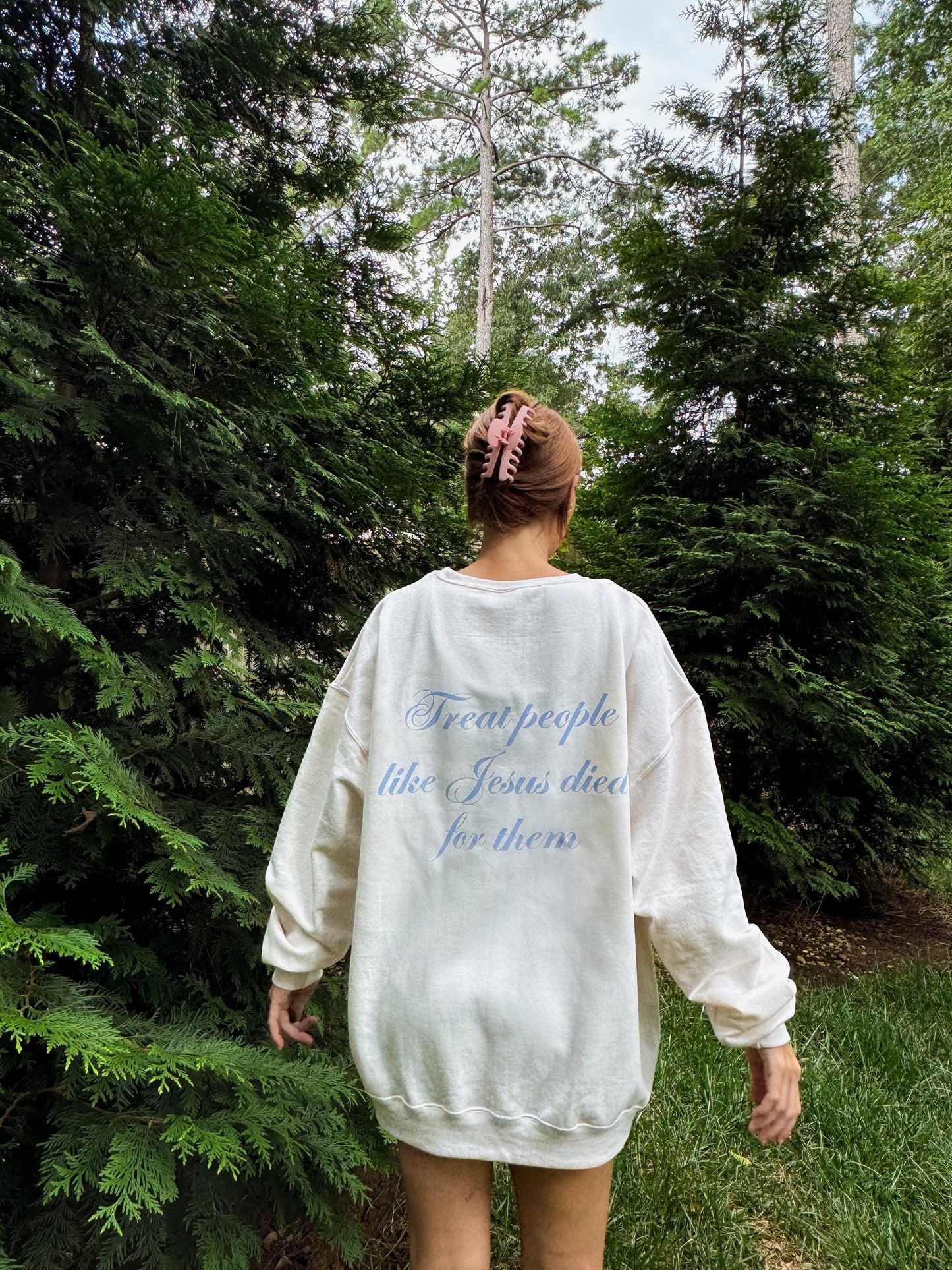 Treat People Like Jesus Died for Them Crewneck Christian Sweatshirt | Bible Verse Pullover Trendy Faith Apparel Aesthetic Christian Clothing