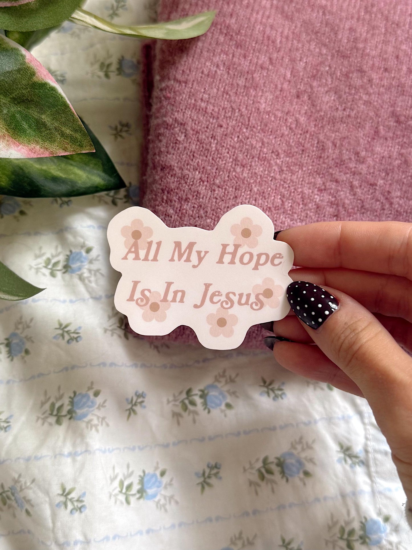 All My Hope Is in Jesus Sticker | Christian Bible Verse Vinyl | Faith Quote Sticker | Aesthetic Christian Sticker | Scripture Sticker