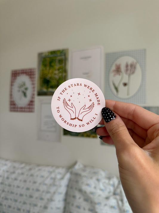 If the Stars Were Made to Worship So Will I Sticker | Christian Worship Vinyl | Faith Sticker | Christian Sticker for Journals & Laptops
