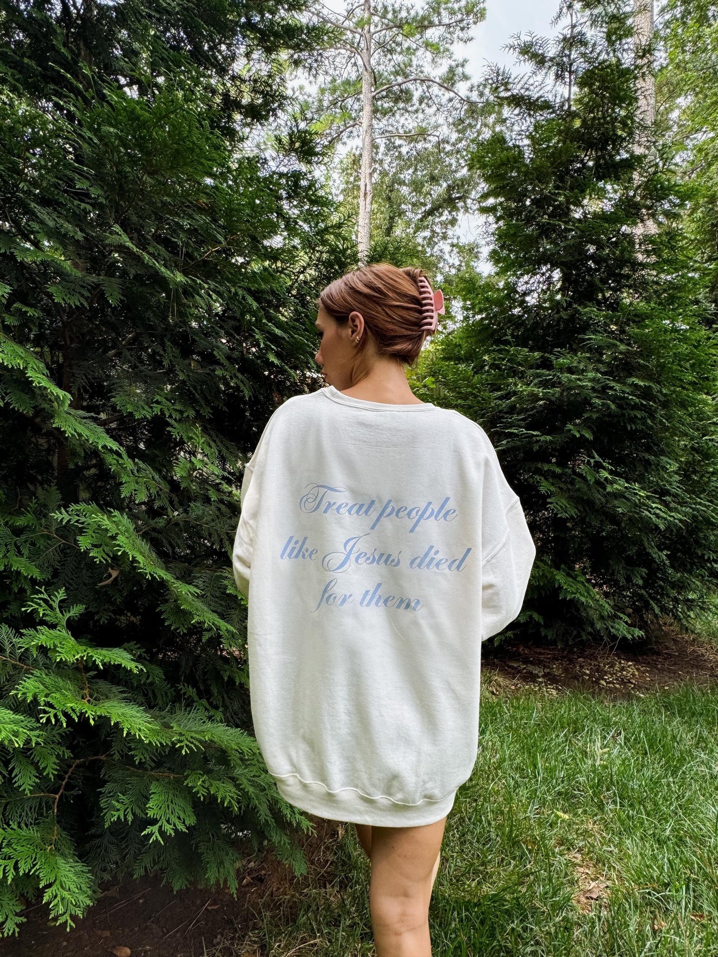 Treat People Like Jesus Died for Them Crewneck Christian Sweatshirt | Bible Verse Pullover Trendy Faith Apparel Aesthetic Christian Clothing