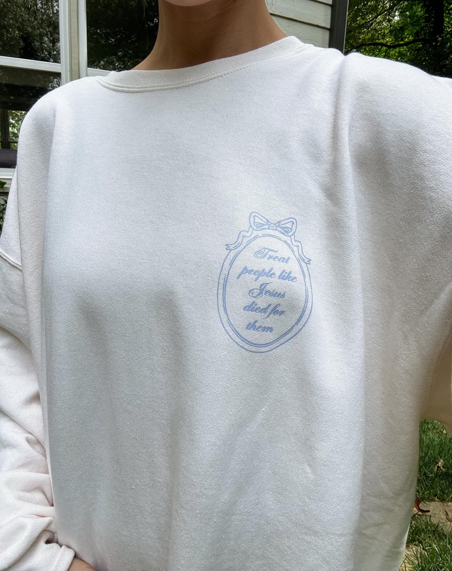 Treat People Like Jesus Died for Them Crewneck Christian Sweatshirt | Bible Verse Pullover Trendy Faith Apparel Aesthetic Christian Clothing