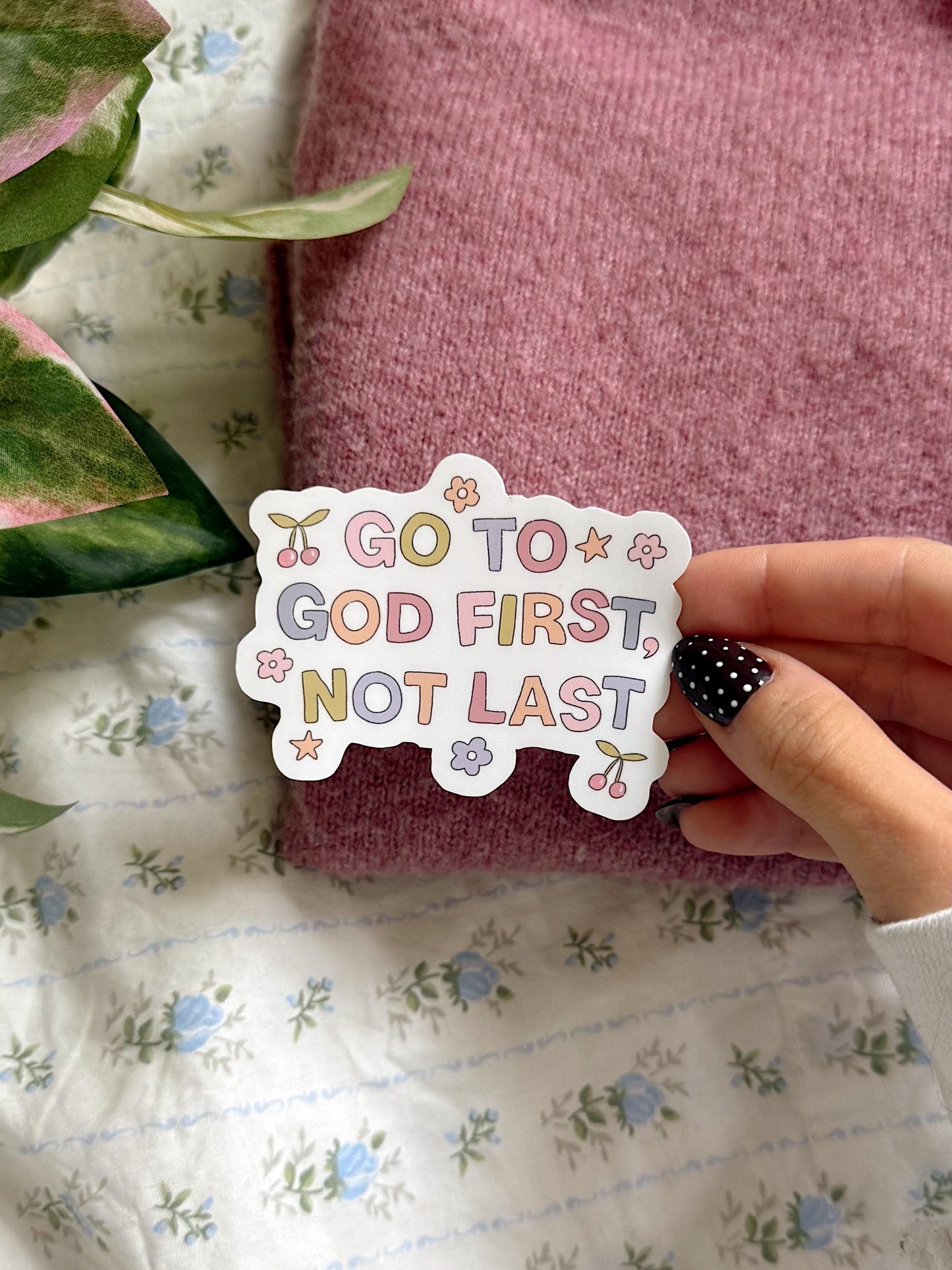 Go to God First Not Last Sticker | Trendy Christian Sticker | Faith Sticker | Bible Verse Decal | Pastel Aesthetic | Laptop Sticker